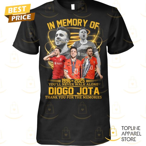 In Memory Of Diogo Jota 1996-2025 You ll Never Walk Alone Signature Thank You For The Memories Unisex T-Shirt