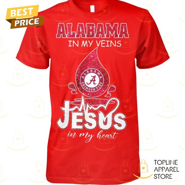 Alabama Crimson Tide In My Veins Jesus In My Heart Unisex T-Shirt