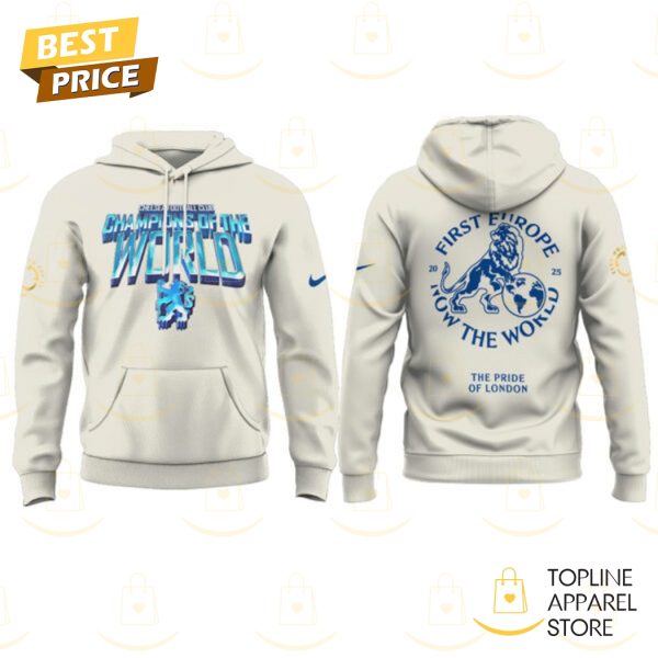 Chelsea First Europe, Now The World Graphic Hoodie