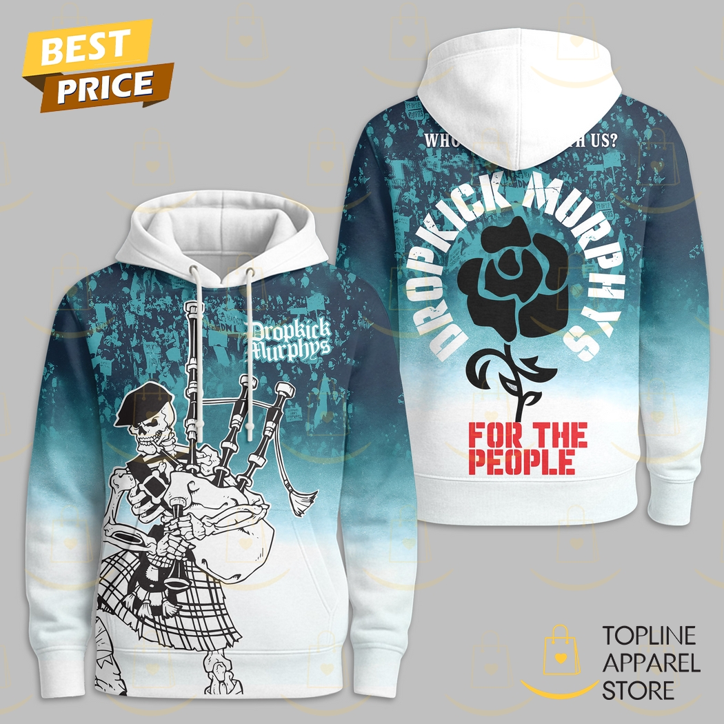 Dropkick Murphys For The People Hoodie Dropkick Murphys For The People Hoodie