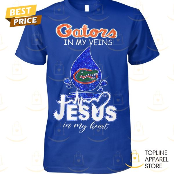 Florida Gators In My Veins Jesus In My Heart Unisex T-Shirt