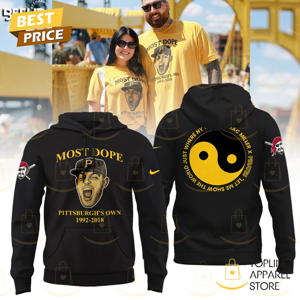 Mac Miller Most Dope x Pittsburgh Pirates Pittsburgh Own Hoodie Mac Miller Most Dope x Pittsburgh Pirates Pittsburgh Own Hoodie