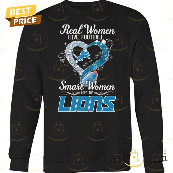 Real Women Love Football Smart Women Love The Detroit Lions Unisex T-Shirt