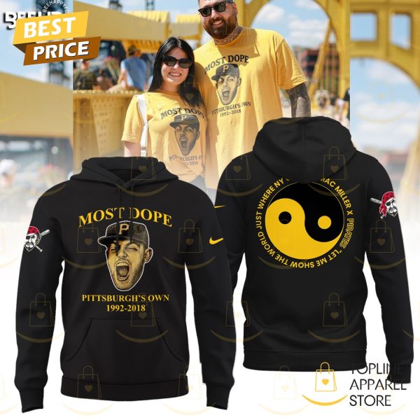 Mac Miller Most Dope x Pittsburgh Pirates Pittsburgh Own Hoodie