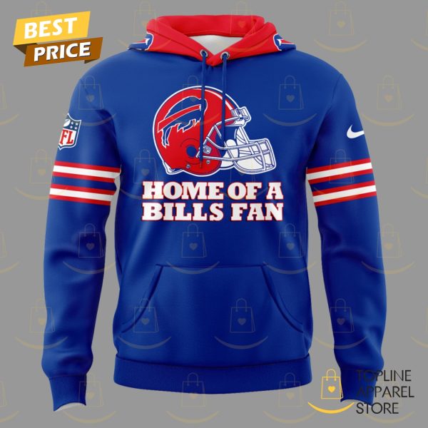 2025 Buffalo Bills Home Of A Bill Fans Hoodie