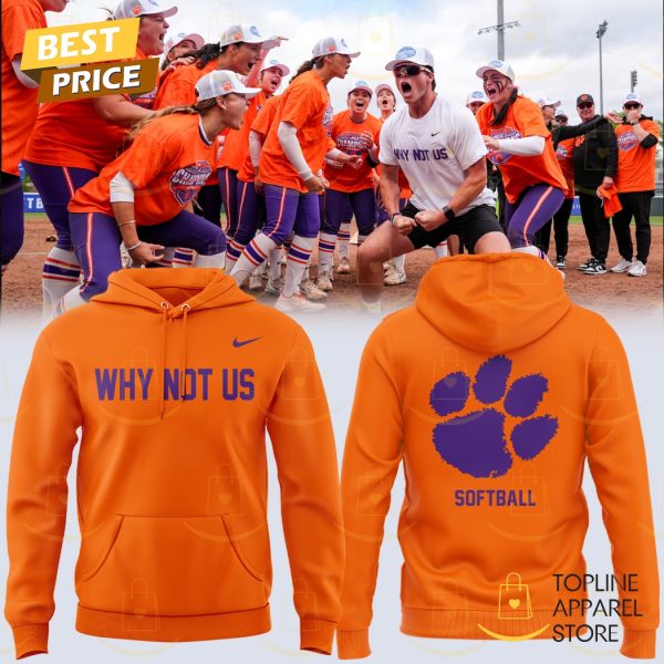 Clemson Tigers Why Not US 2025 Hoodie
