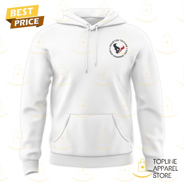 Houston Texans Iron Sharpens Iron Hoodie