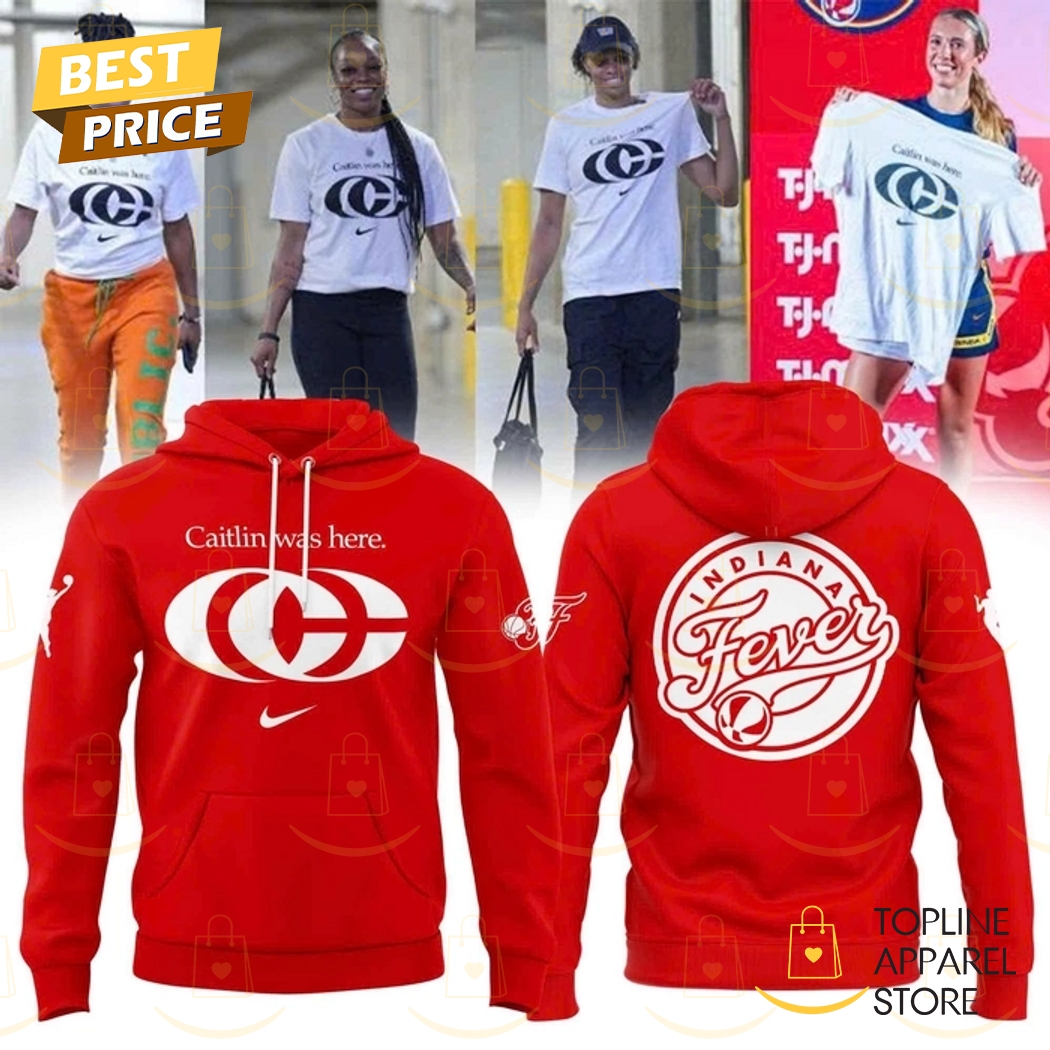 Indiana Fever Caitlin Was Here Hoodie - Red Indiana Fever Caitlin Was Here Hoodie - Red