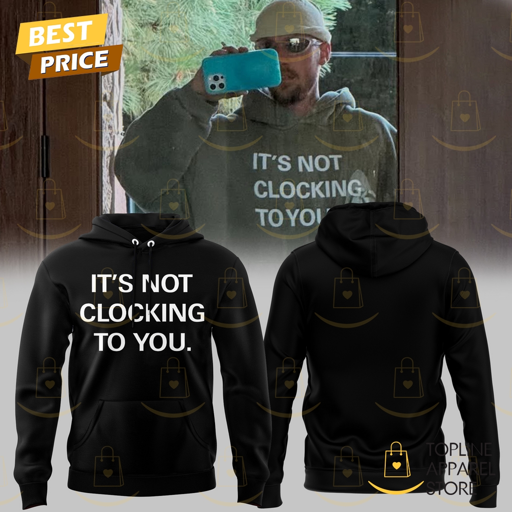 Its Not Clocking To You Justin Bieber Hoodie - Black Its Not Clocking To You Justin Bieber Hoodie - Black