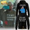 Justin Bieber Its Not Clocking To You 2025 Hoodie
