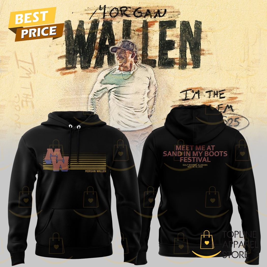 Morgan Wallen Meet Me At Sand In My Boot Festival Hoodie Morgan Wallen Meet Me At Sand In My Boot Festival Hoodie