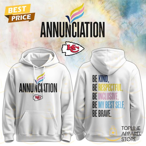 KC Annunciation Be Kind, Be Respectful, Be Inclusive, Be My Best Self, Be Brave Hoodie