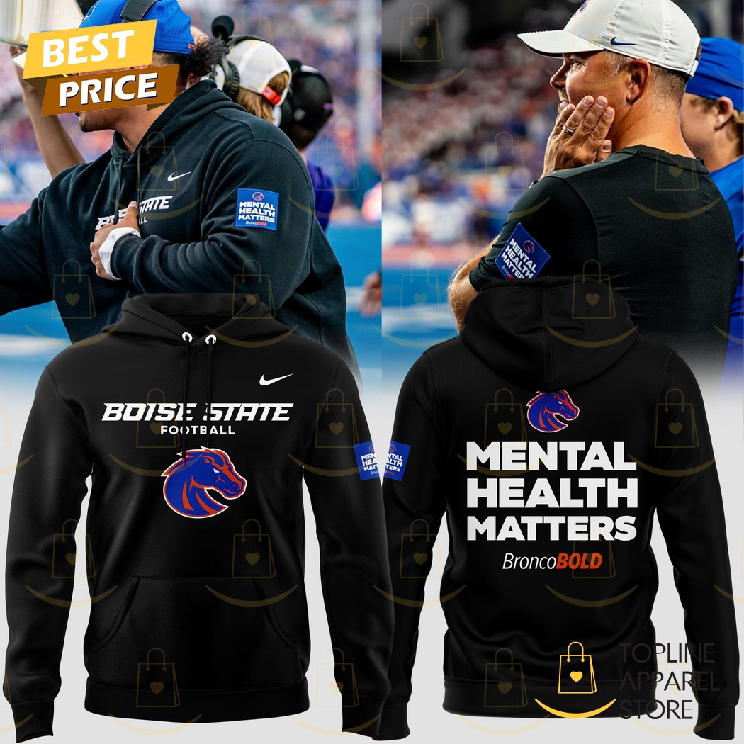 Boise State Broncos Football Mental Health Matters Hoodie Boise State Broncos Football Mental Health Matters Hoodie