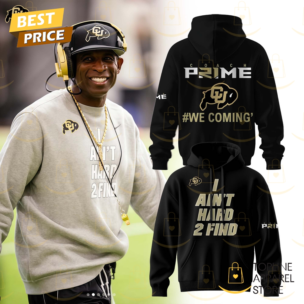 Colorado Buffaloes x Deion Sanders I Aint Hard 2 Find Hoodie - Black Colorado Buffaloes x Deion Sanders I Aint Hard 2 Find Hoodie - Black