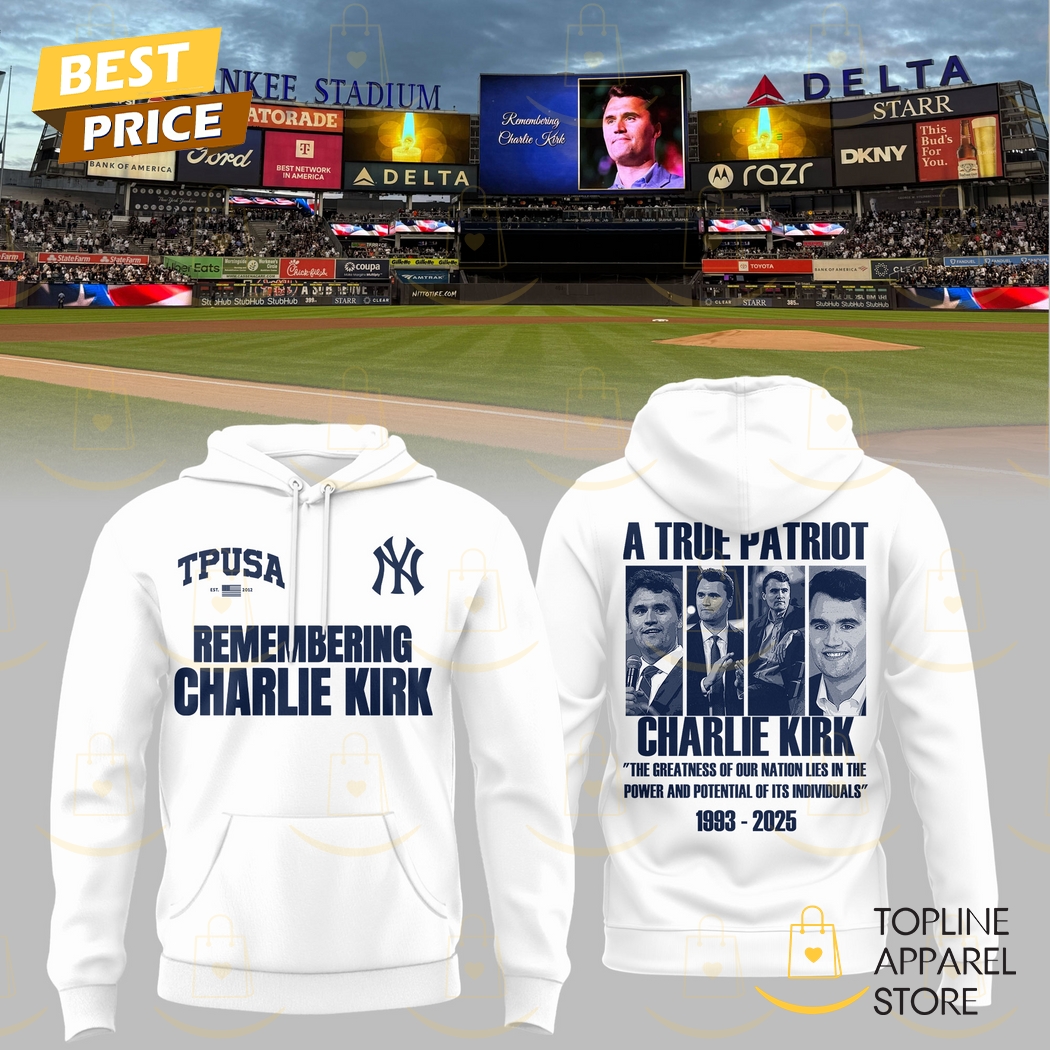 Remembering Charlie Kirk New York Yankees Hoodie - White Remembering Charlie Kirk New York Yankees Hoodie - White