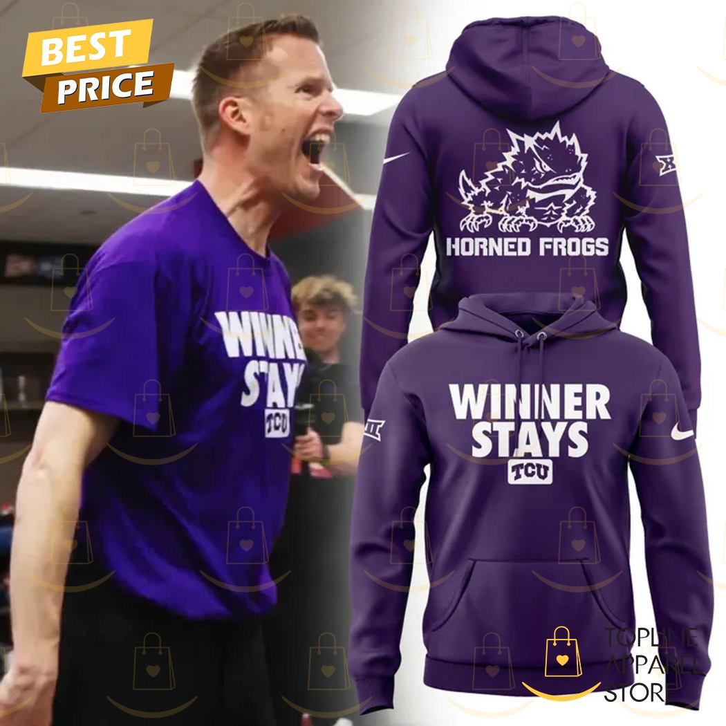 TCU Horned Frogs Winner Stays Hoodie TCU Horned Frogs Winner Stays Hoodie
