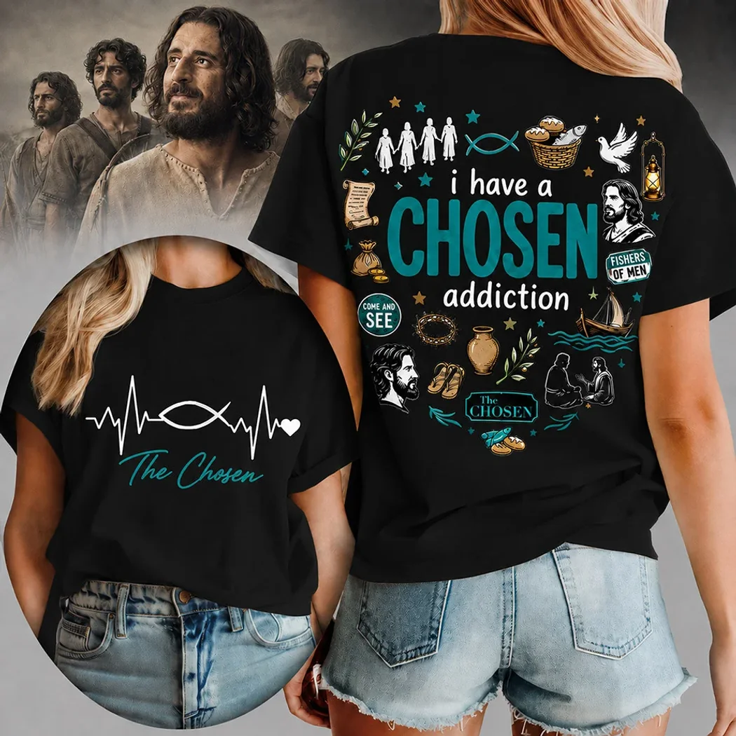 The Chosen TV Series I Have a Chosen Addiction Heartbeat Christian Double Sided Graphic T-Shirt The Chosen TV Series I Have a Chosen Addiction Heartbeat Christian Double Sided Graphic T-Shirt