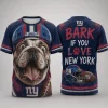 New York Giants Bark If You Love New York Funny Bulldog 3D All Over Print T-Shirt